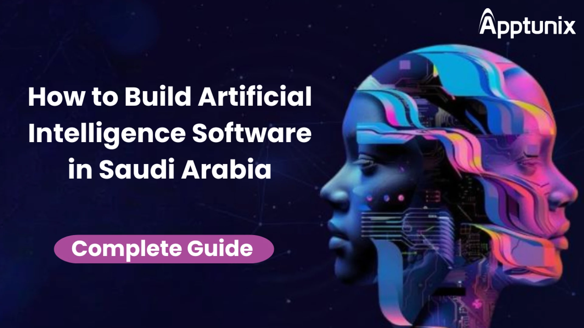 How to Build Artificial Intelligence Software in Saudi Arabia: A Complete Guide