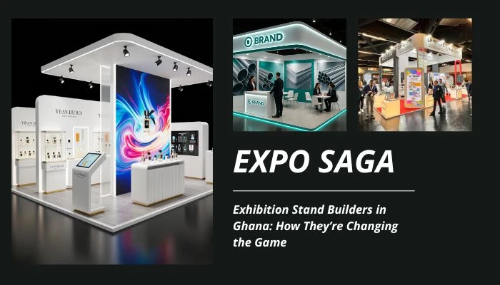 Exhibition Stand Builders in Ghana: How They’re Changing the Game