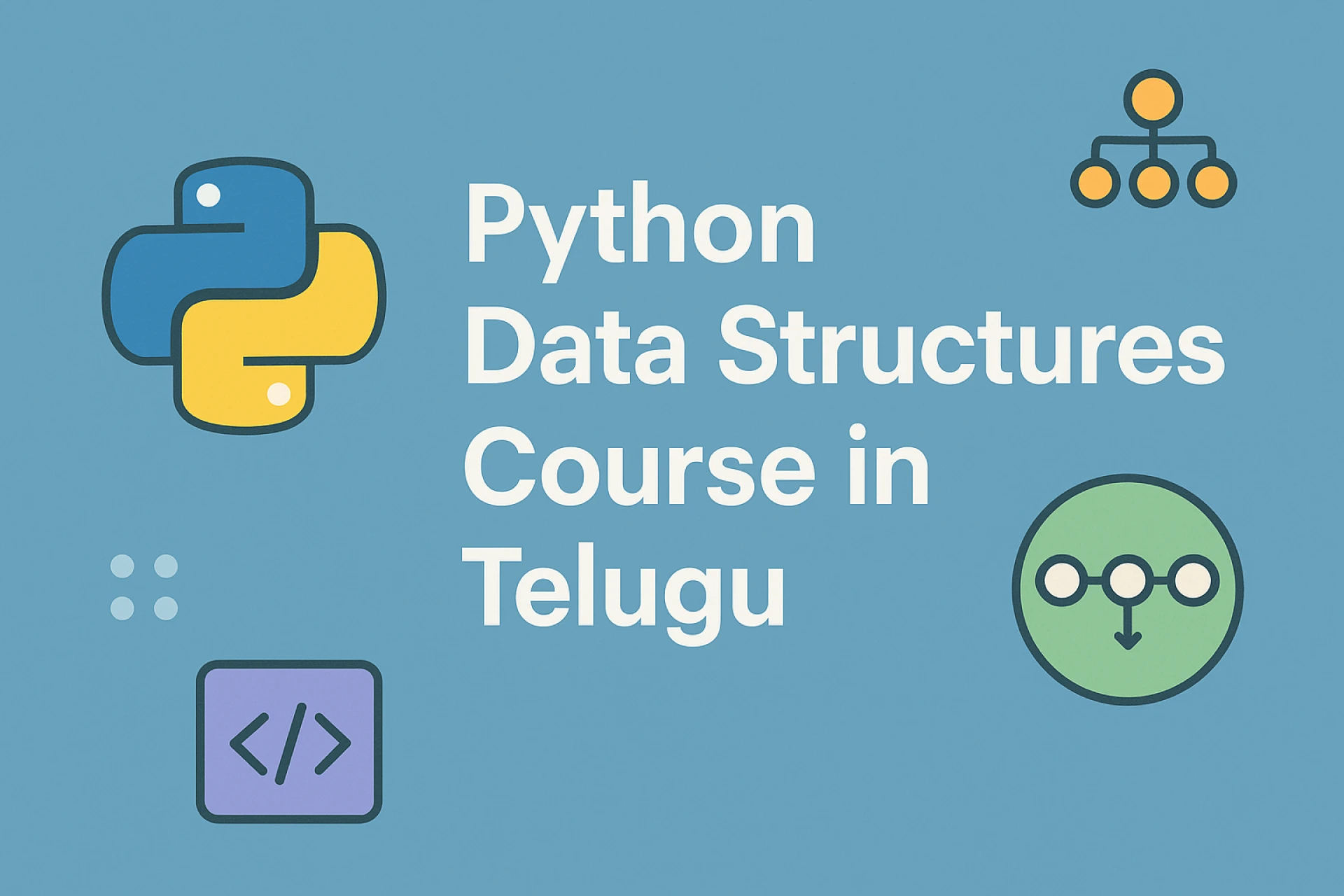 Python Sorting Searching Basics – Python Data Structures Course in Telugu​
