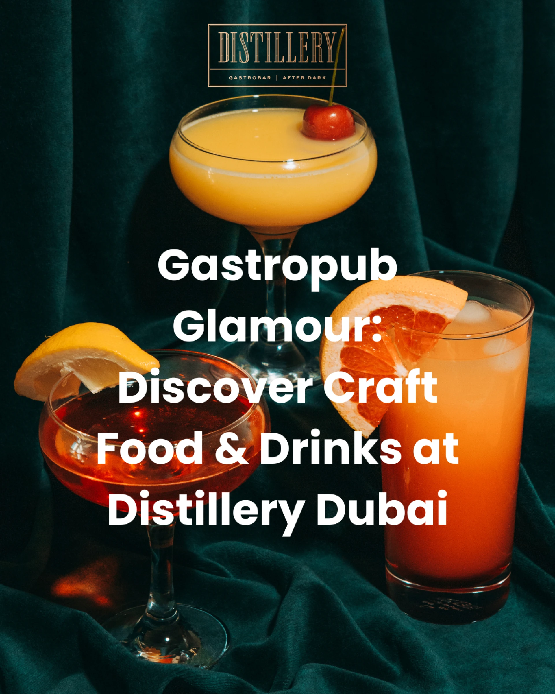 Gastropub Glamour: Discover Craft Food & Drinks at Distillery Dubai