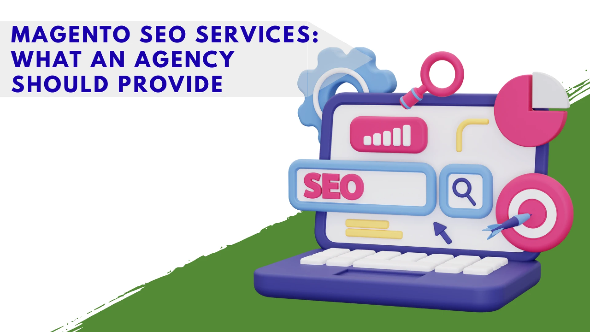 Magento SEO Services: What an Agency Should Provide
