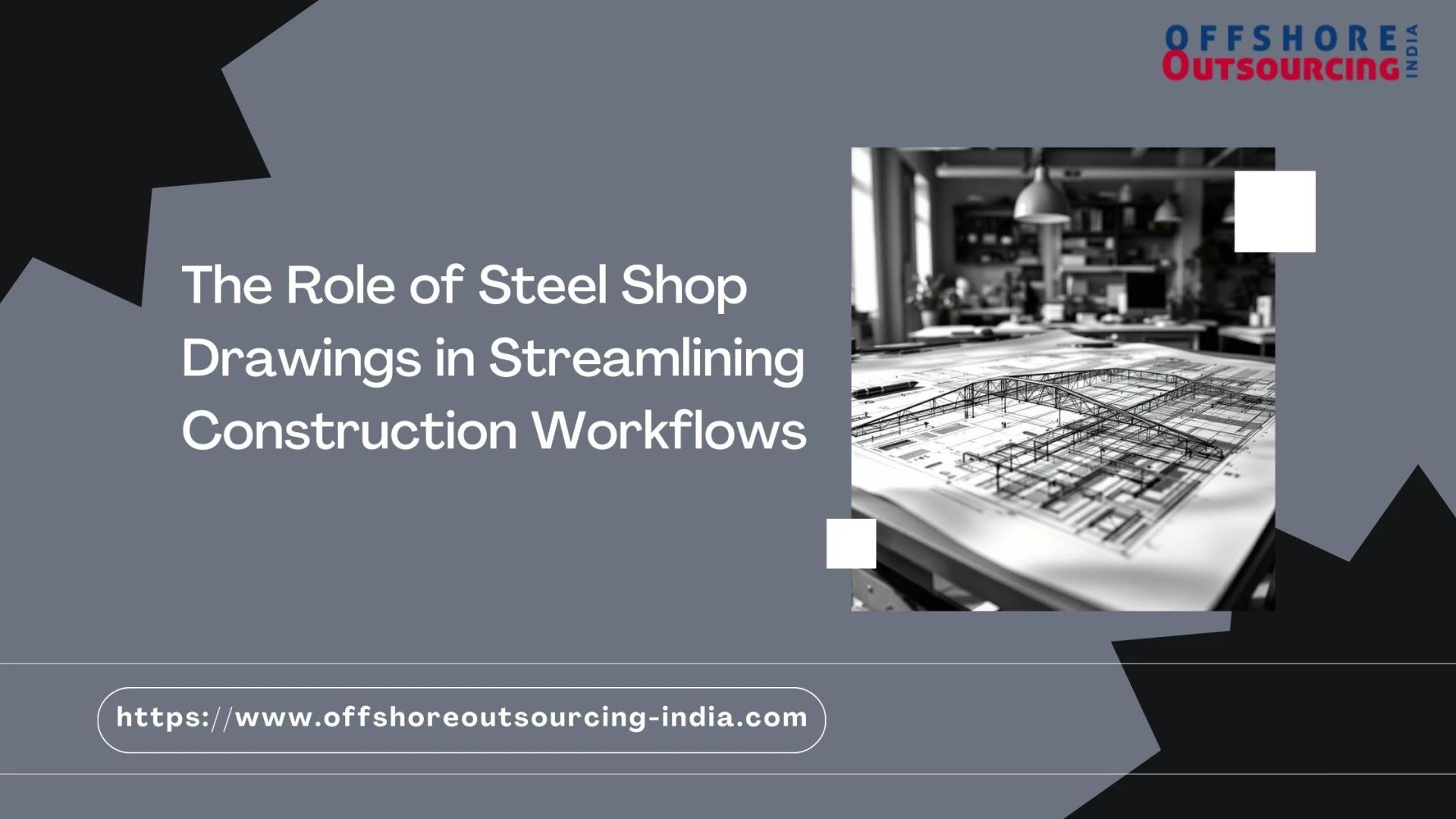 The Role of Steel Shop Drawings in Streamlining Construction Workflows