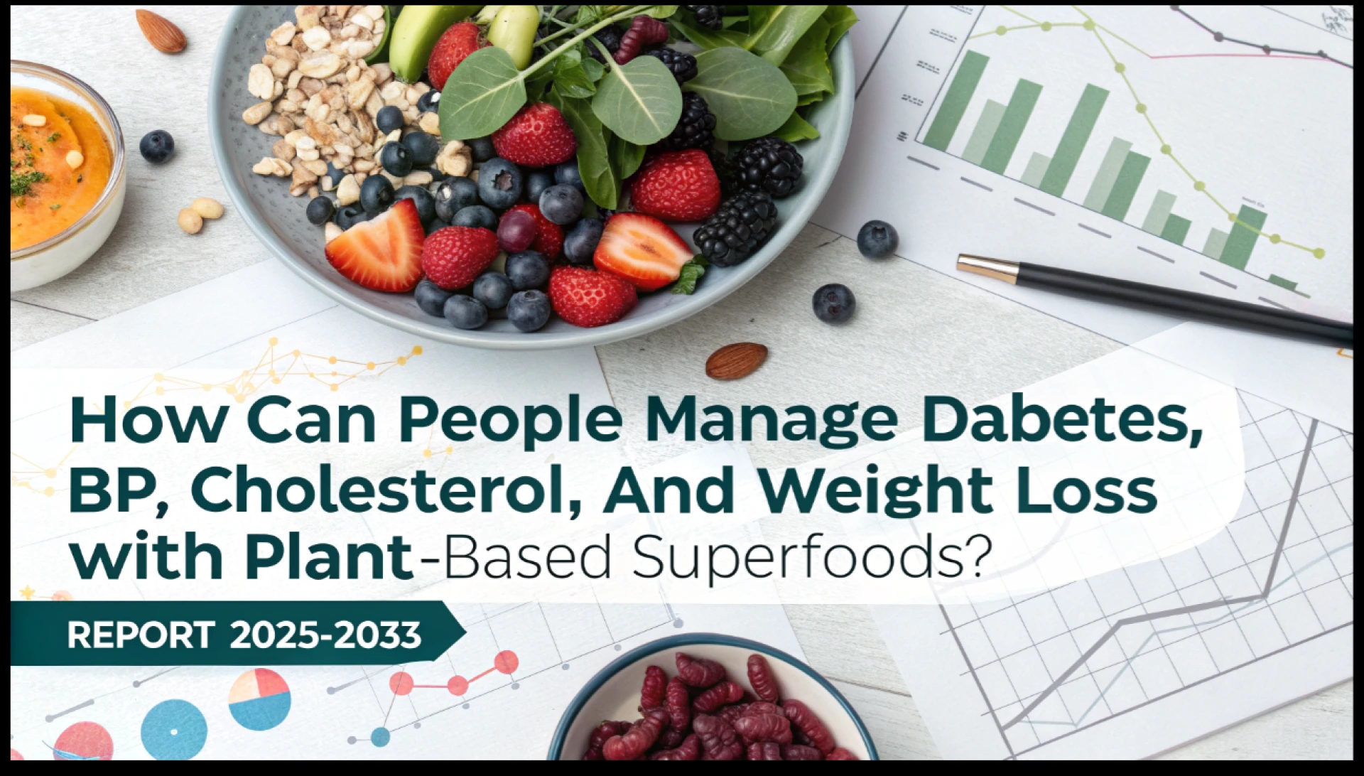 Manage Diabetes, BP, Cholesterol, and Weight Loss with Plant-Based Superfoods