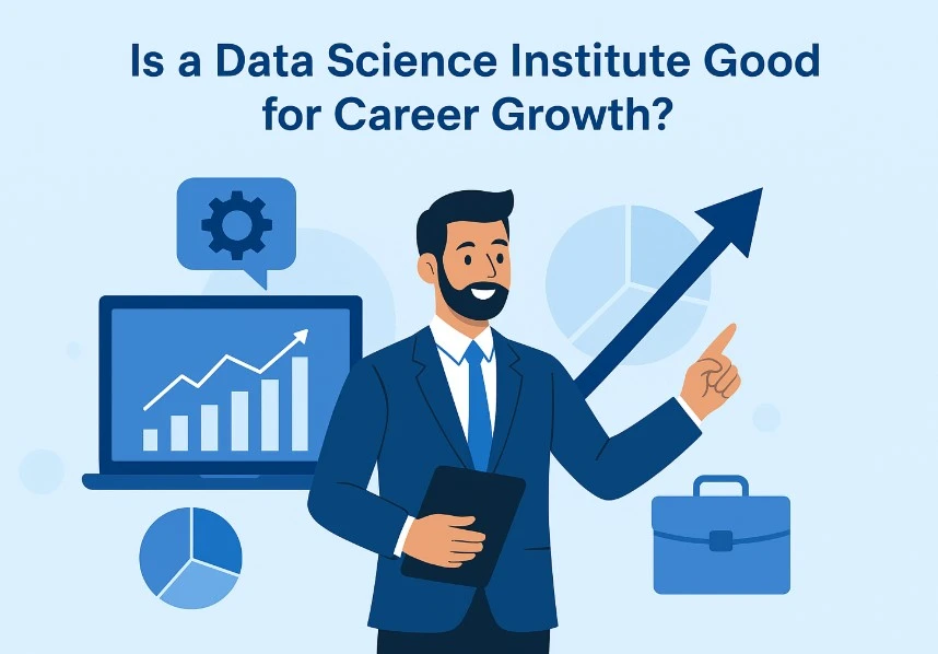 Is a Data Science Institute in Delhi Good for Career Growth?