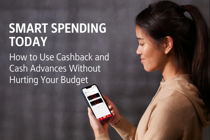 Smart Spending Today: How to Use Cashback and Cash Advances Without Hurting Your Budget