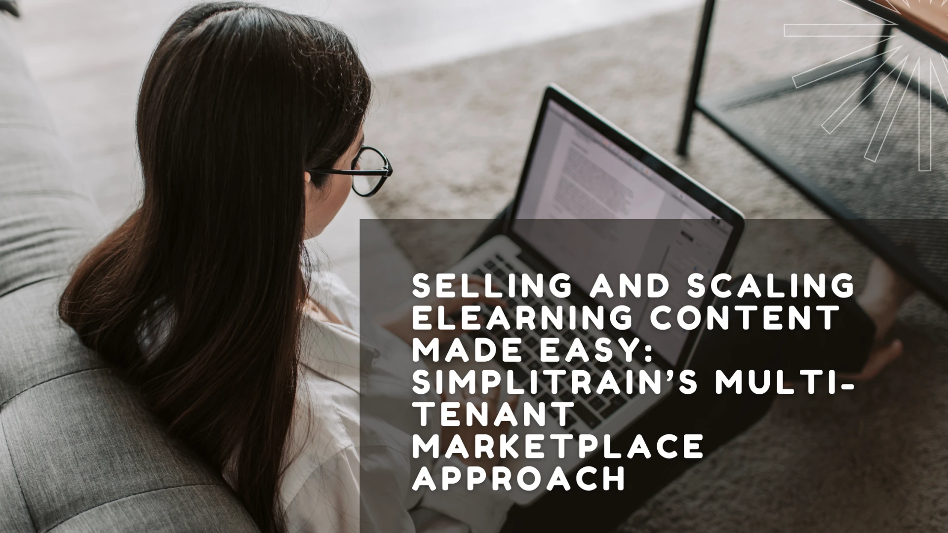 Building a Multi-Tenant Marketplace for eLearning Content: How Creators Can Sell and Scale Faster