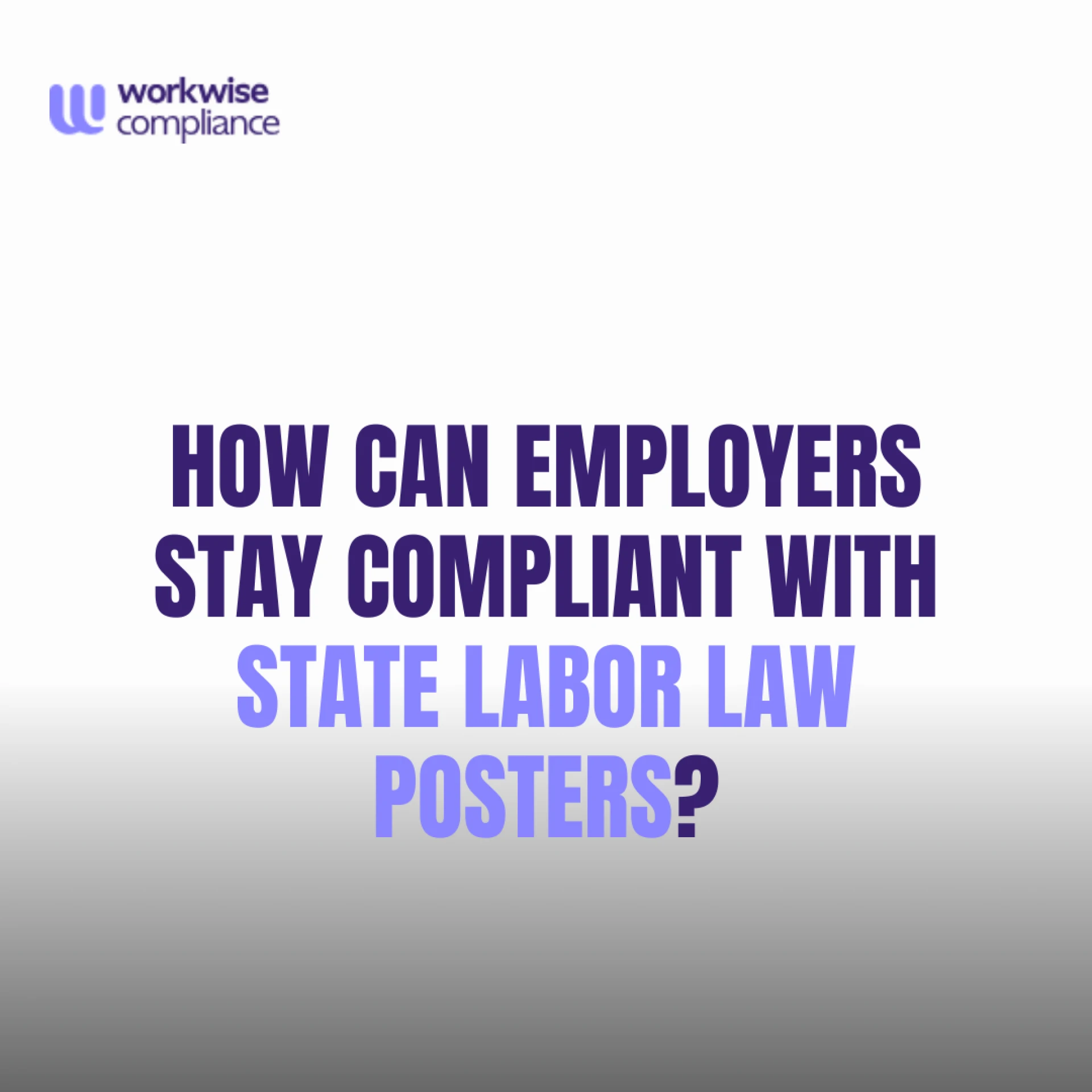 How Can Employers Stay Compliant with State Labor Law Posters?