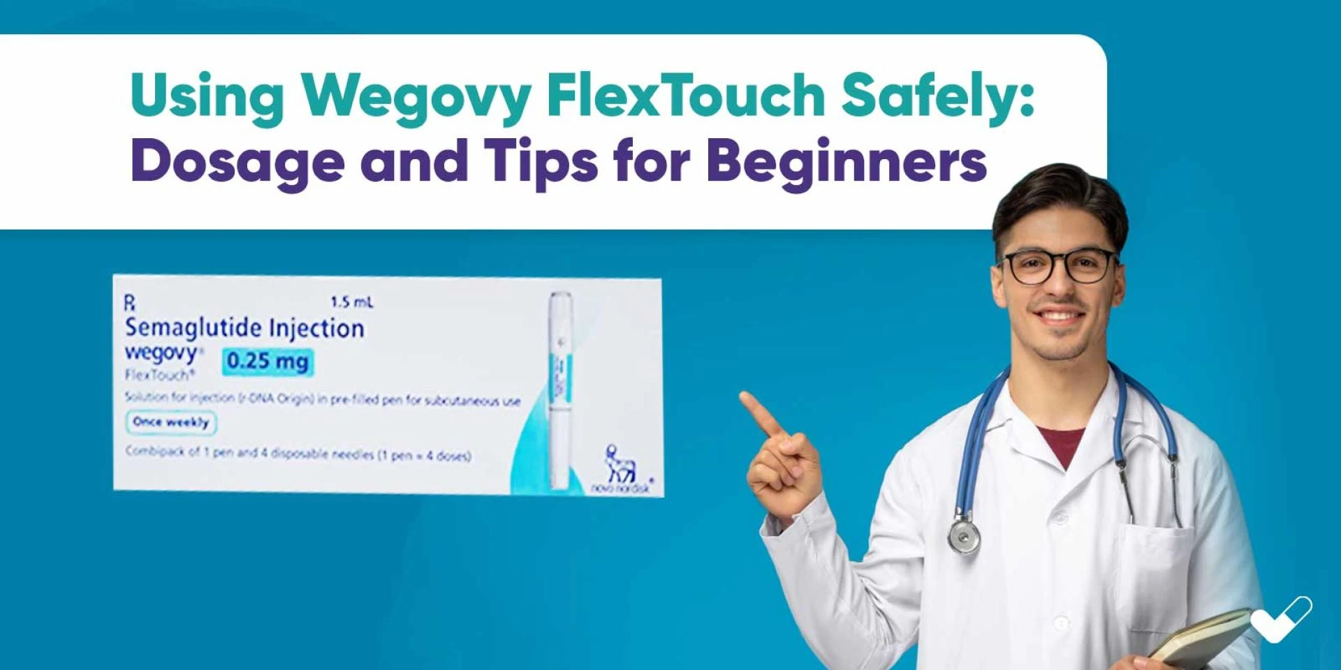 Using Wegovy FlexTouch Safely: Dosage and Tips for Beginners