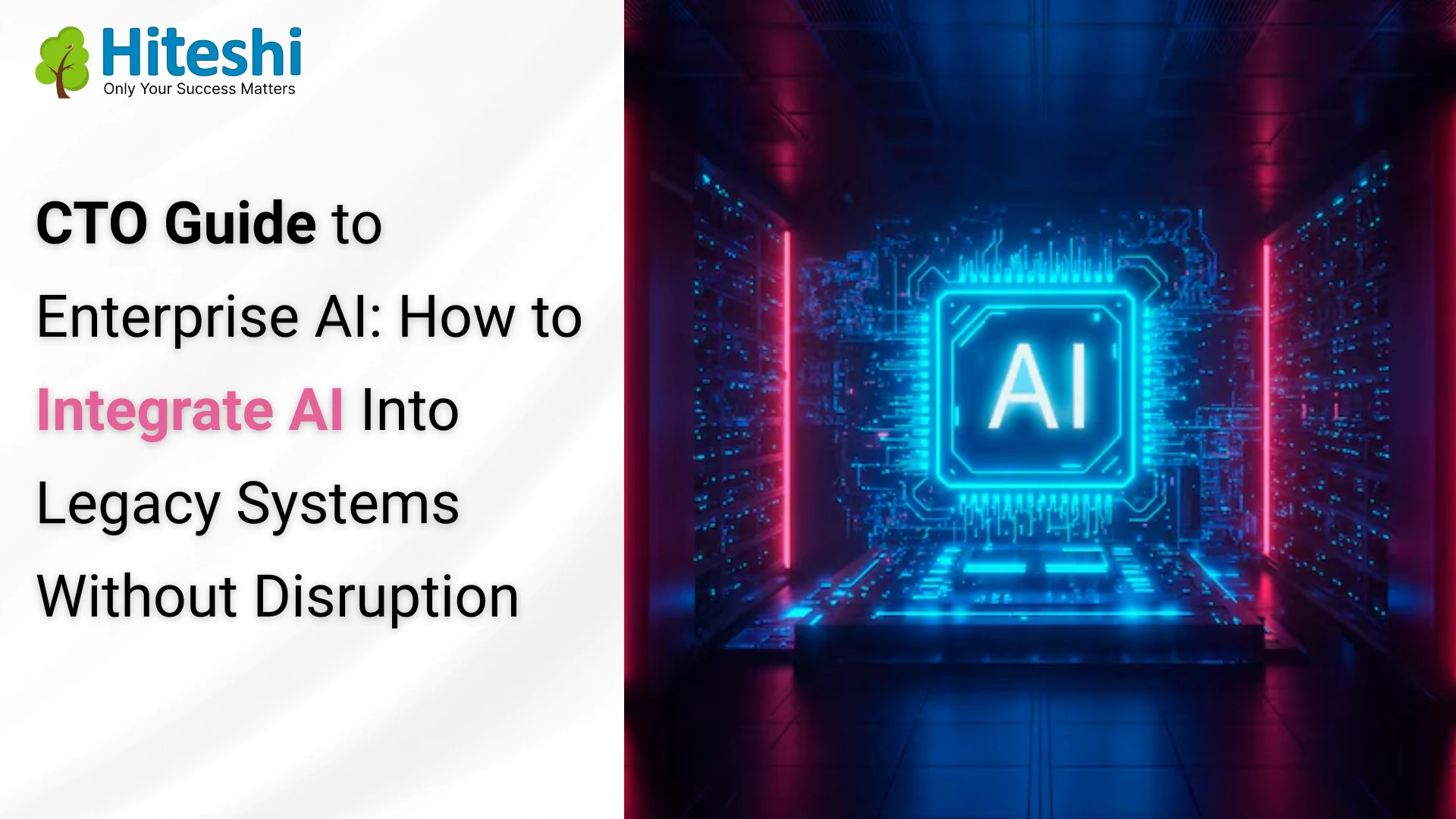 CTO Guide to Enterprise AI: How to Integrate AI Into Legacy Systems Without Disruption