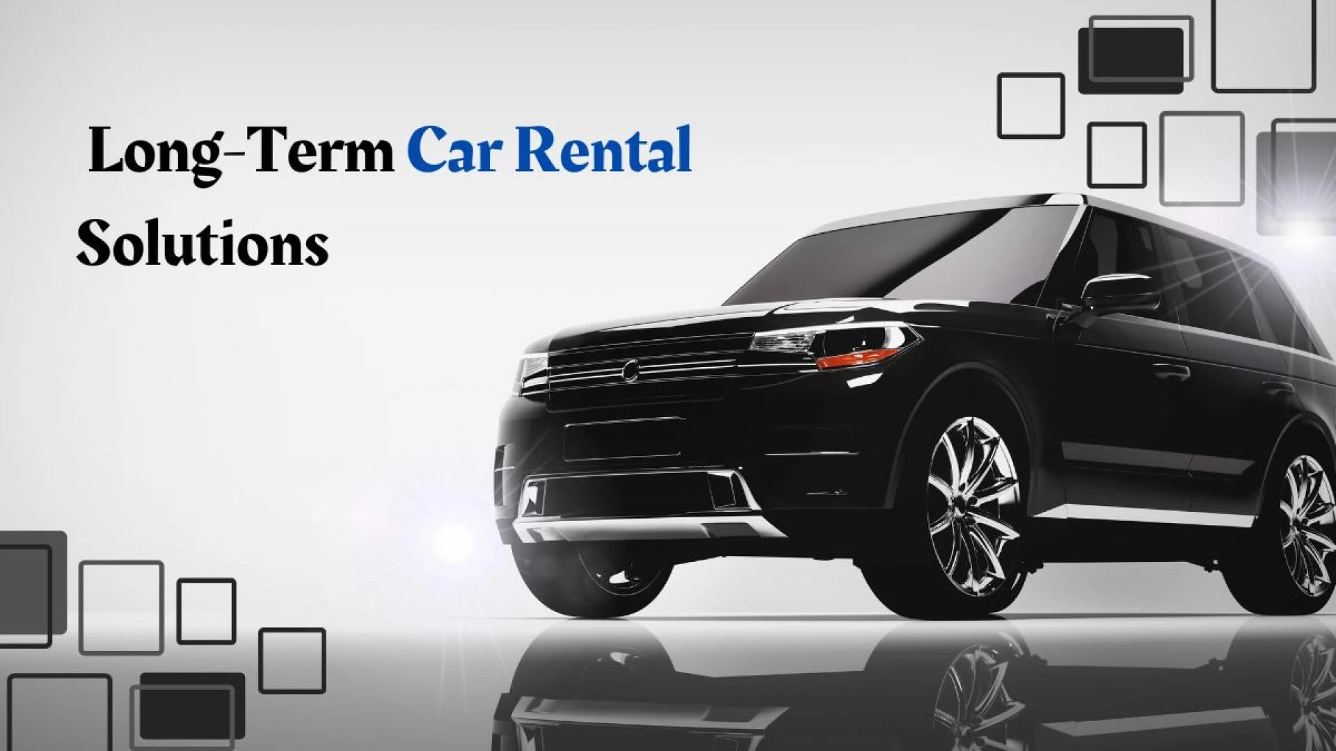 A Complete Guide to the Benefits of Long-Term Car Rentals