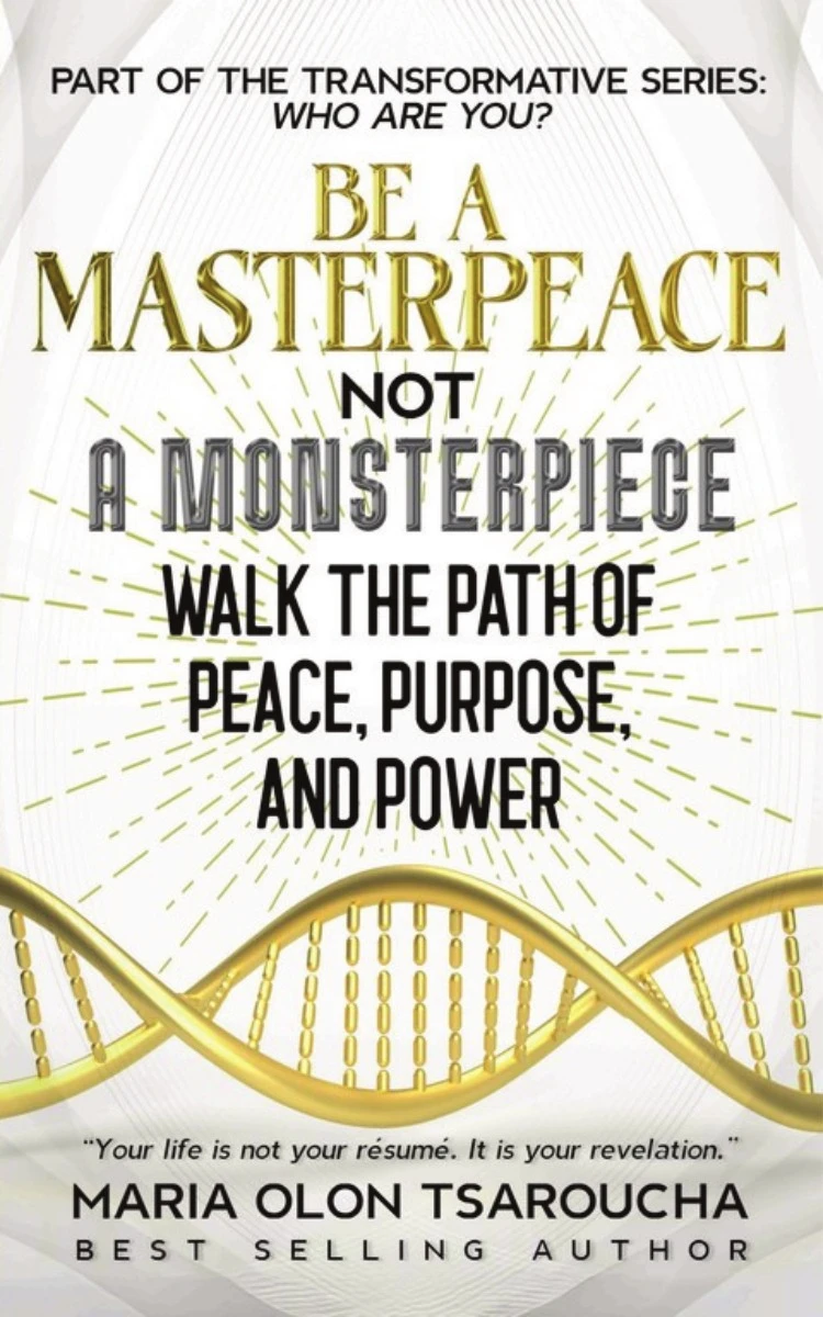 Be a Masterpeace, Not a Monsterpiece: What Happens When You Finally Walk the Path of Peace, Purpose, and Power?