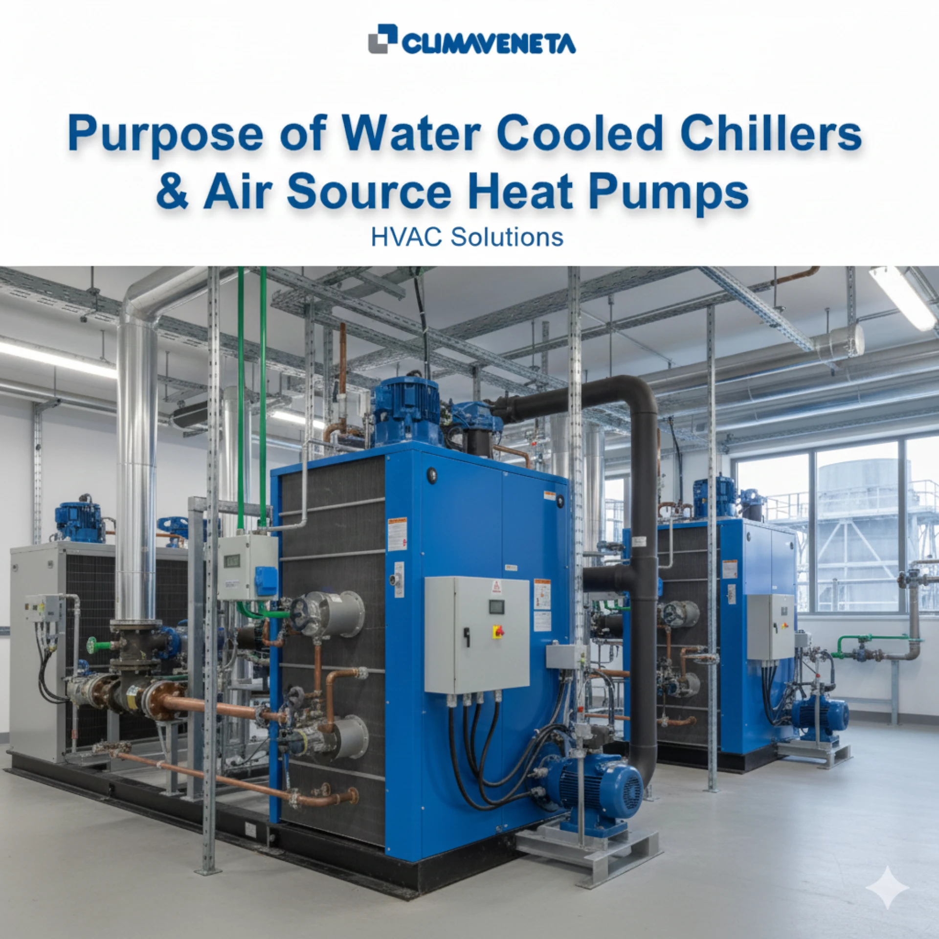 Purpose of Water Cooled Chillers & Air Source Heat Pumps