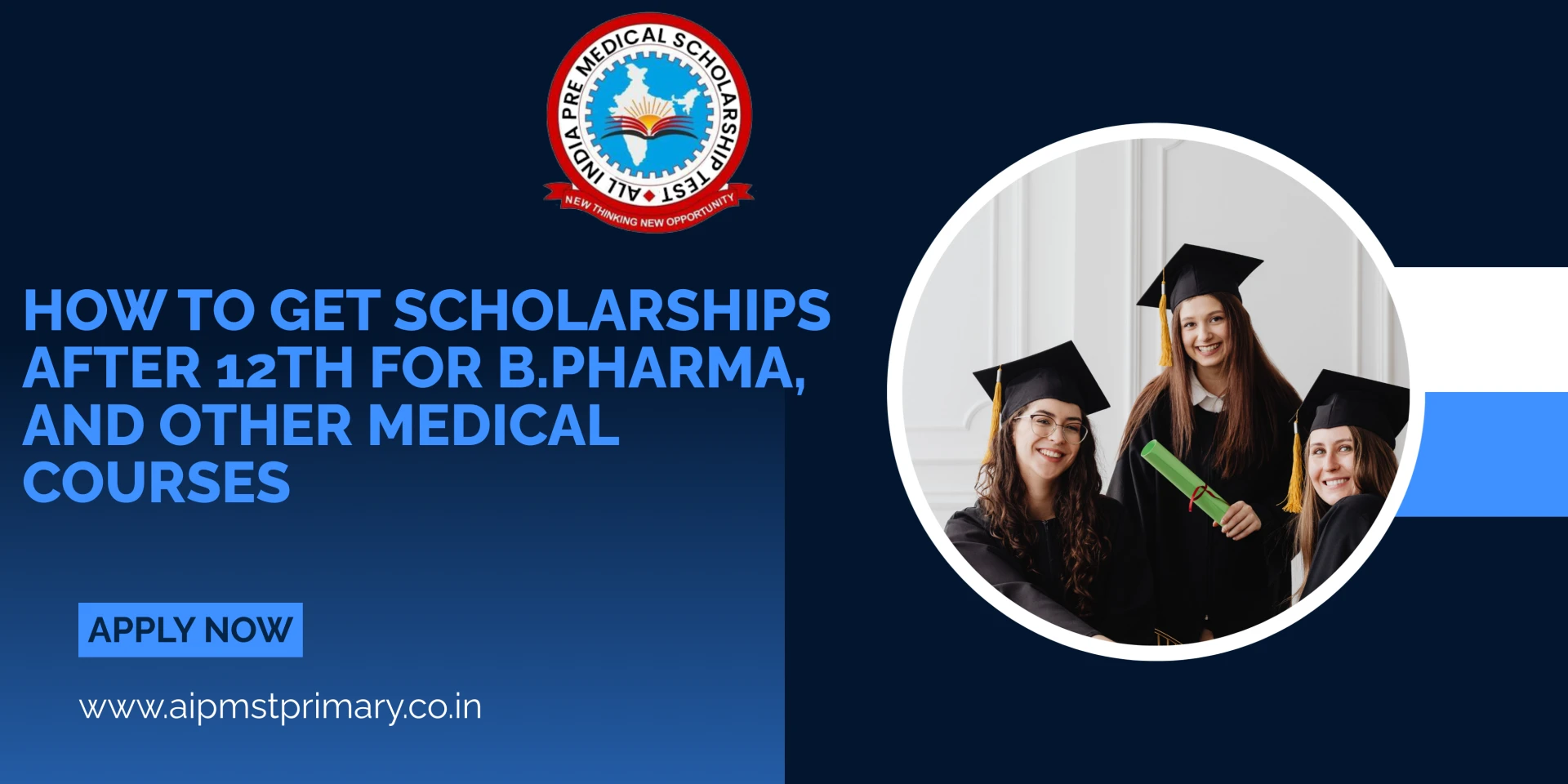How to Get Scholarships After 12th for B.Pharma, and Other Medical Courses