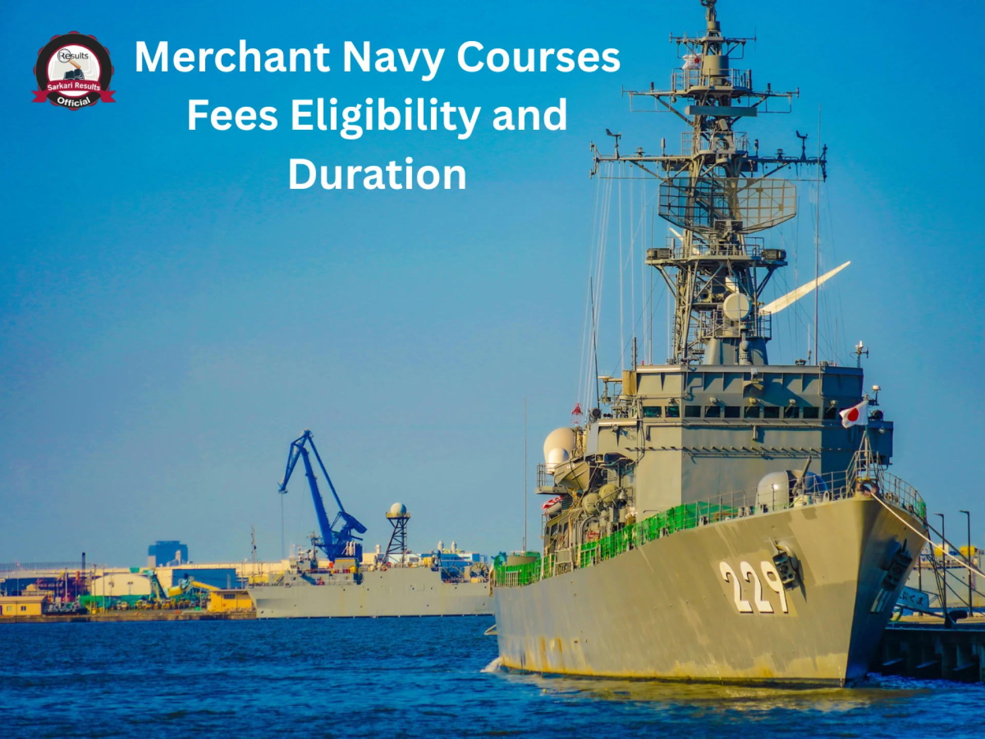 Merchant Navy Courses Fees Eligibility and Duration