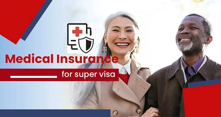 Medical Insurance Coverage for Super Visa: A Complete Guide