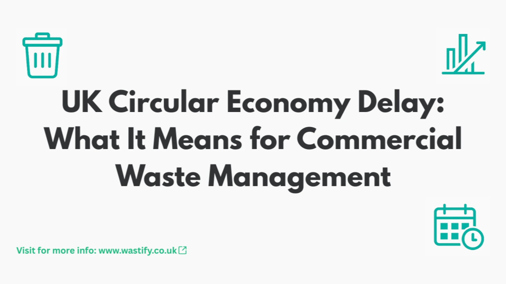 UK Circular Economy Delay: What It Means for Commercial Waste Management
