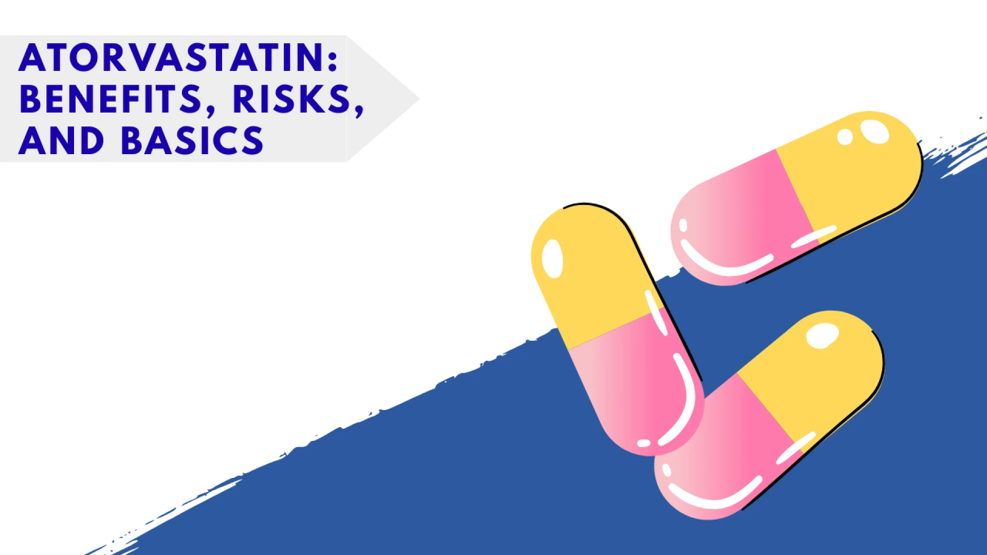 Atorvastatin: Benefits, Risks, and Basics