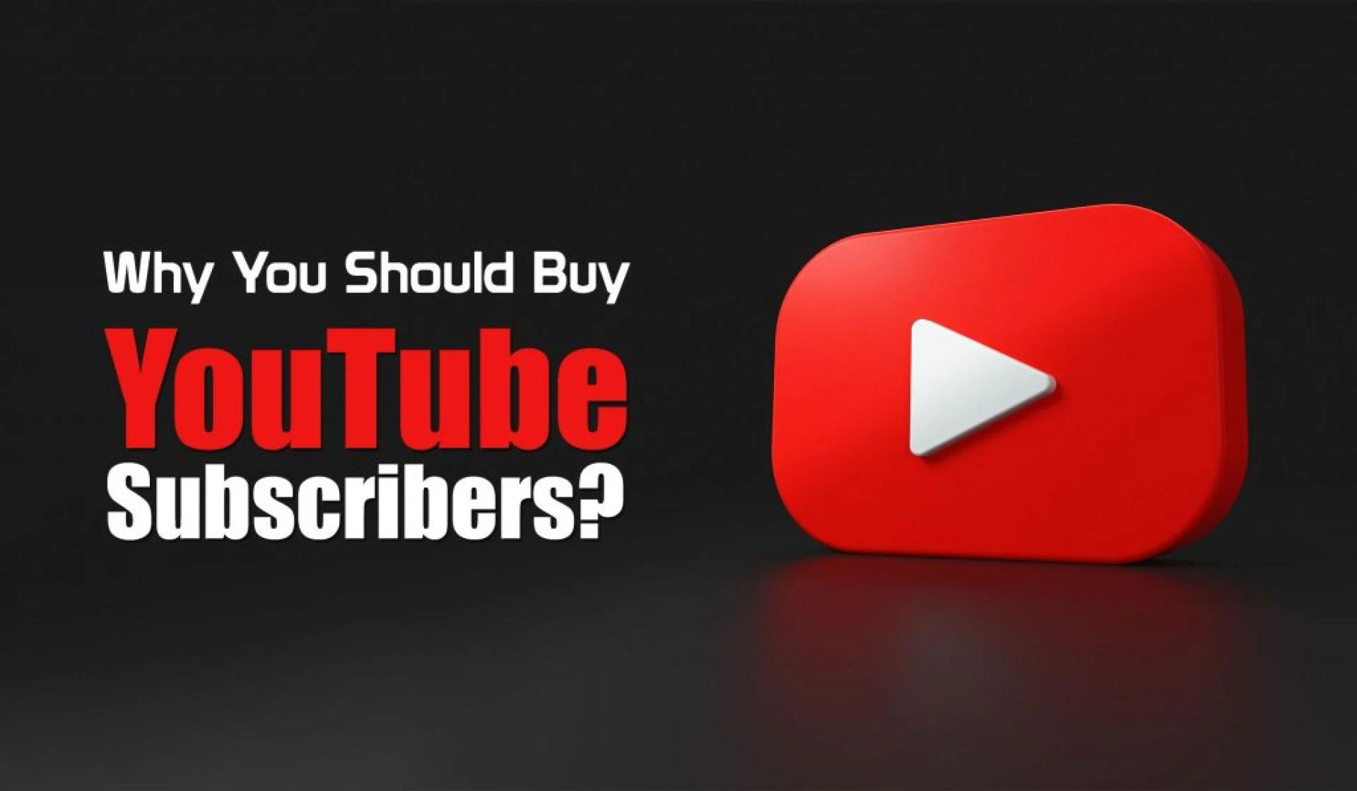 Buy YouTube Subscribers Fast and Boost Your Channel