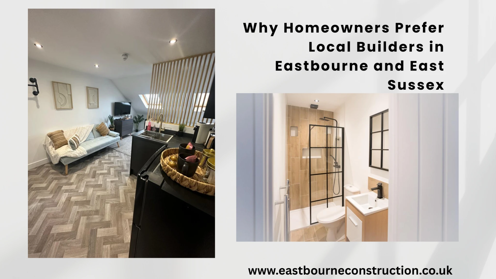 Why Homeowners Prefer Local Builders in Eastbourne and East Sussex