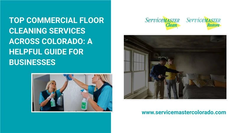 Top Commercial Floor Cleaning Services Across Colorado: A Helpful Guide for Businesses