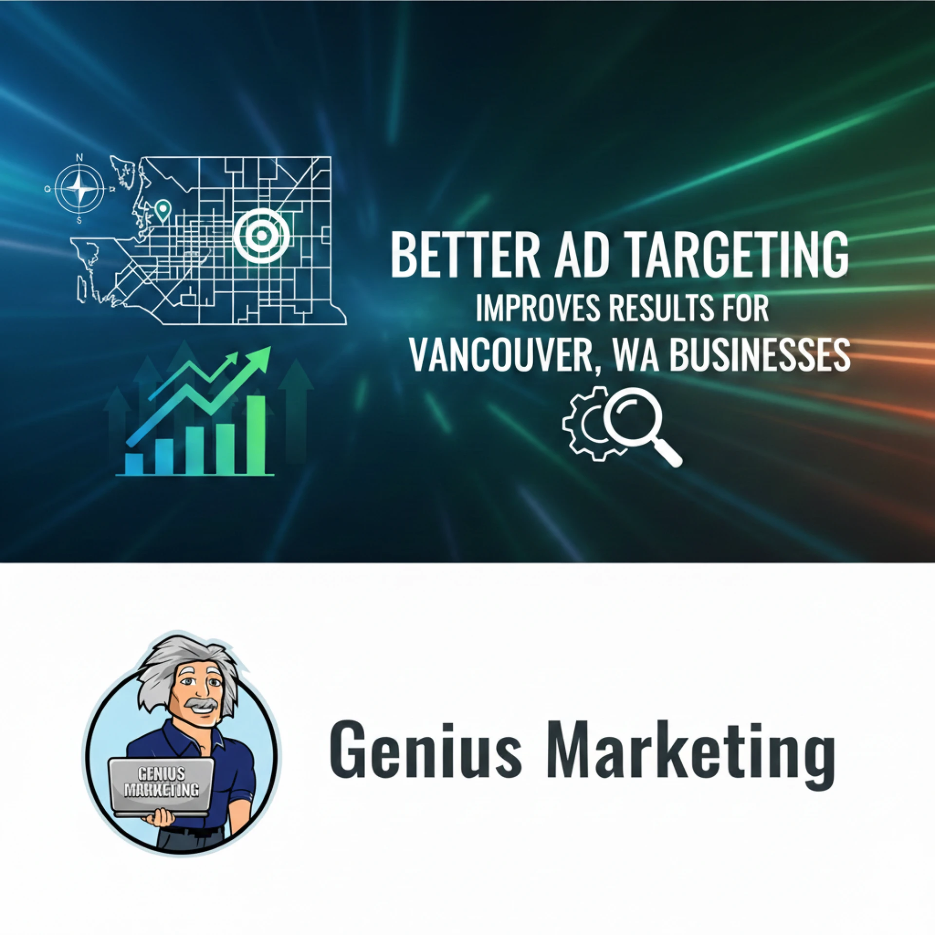 How Better Ad Targeting Improves Results for Vancouver, WA Businesses
