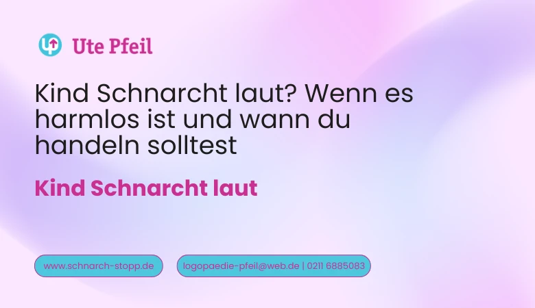 Kind Schnarcht laut? Wenn es harmlos ist und wann du handeln solltest