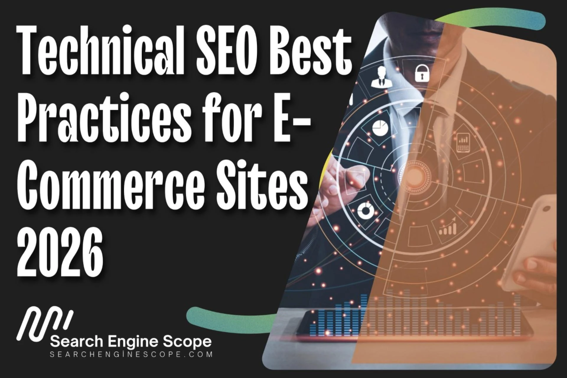 Technical SEO Best Practices for E-Commerce Sites 2026