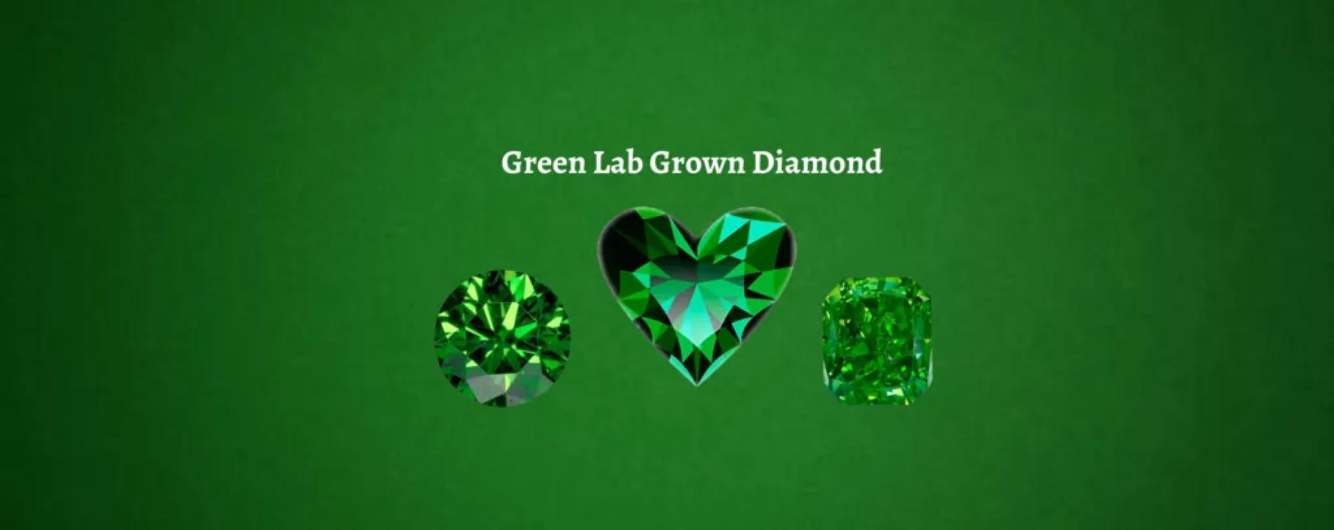Green Lab-Grown Diamond Manufacturer - Eco-Friendly Diamonds Explained