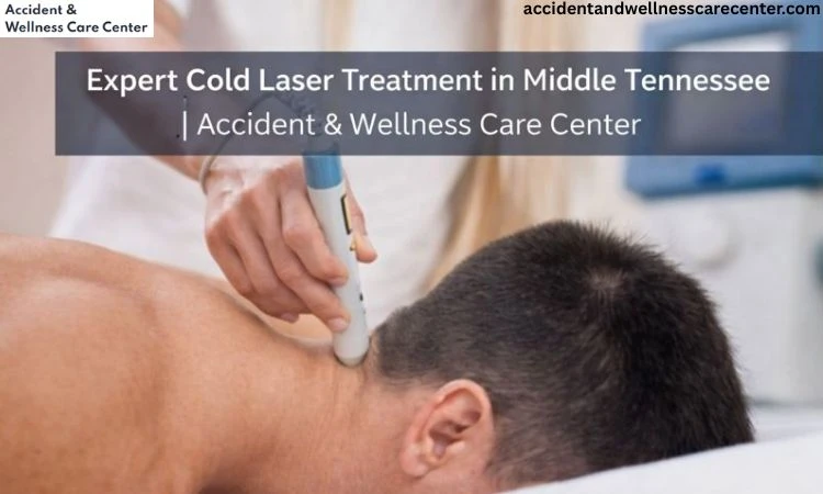 Expert Cold Laser Treatment in Middle Tennessee | Accident & Wellness Care Center