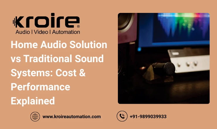 Home Audio Solution vs Traditional Sound Systems: Cost & Performance Explained