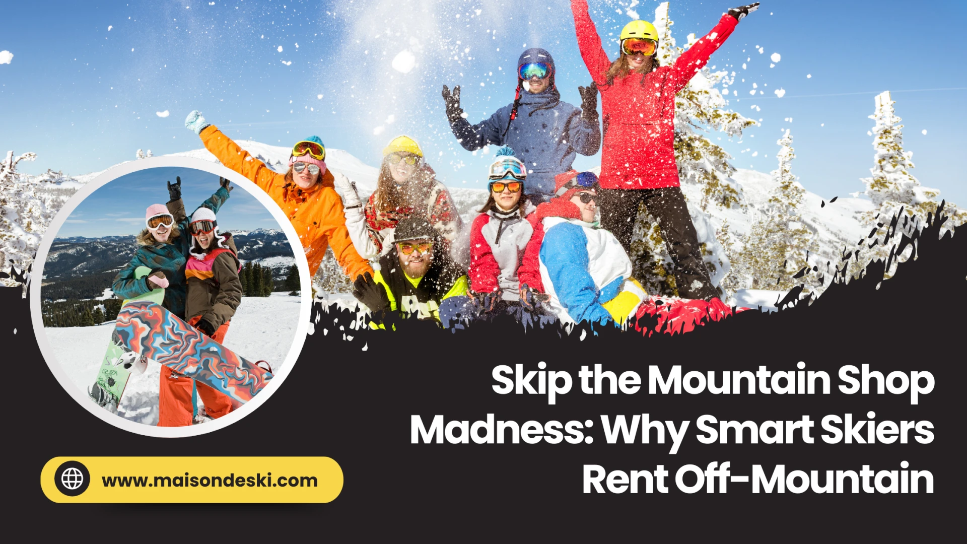 Skip the Mountain Shop Madness: Why Smart Skiers Rent Off-Mountain