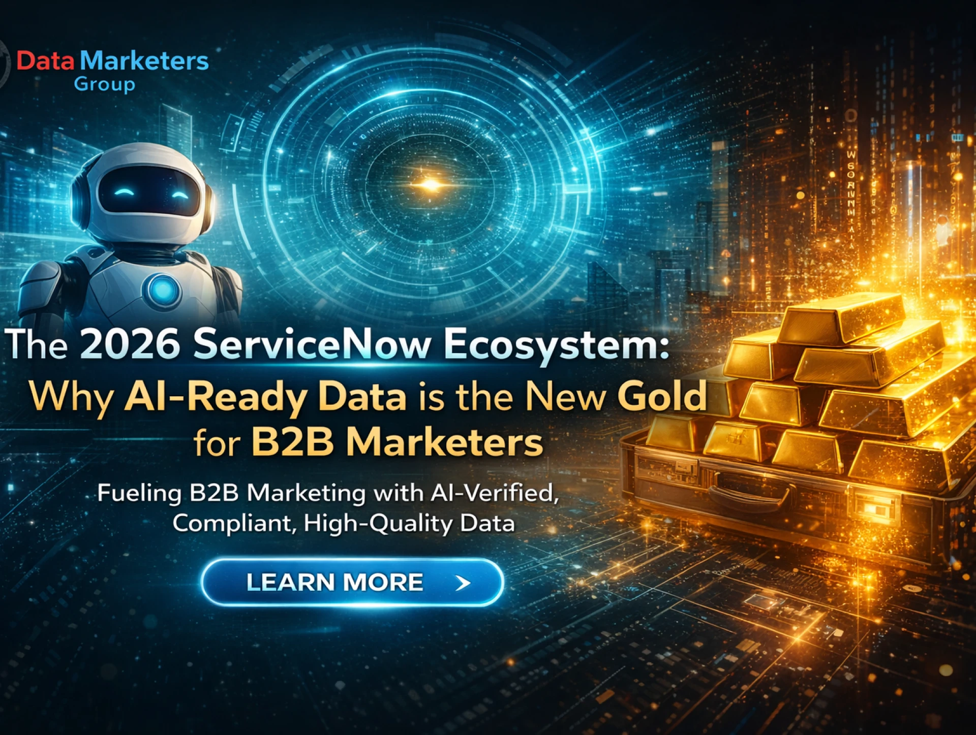 The 2026 ServiceNow Ecosystem: Why AI-Ready Data is the New Gold for B2B Marketers