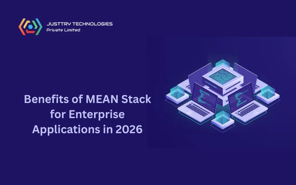 Benefits of MEAN Stack for Enterprise Applications in 2026