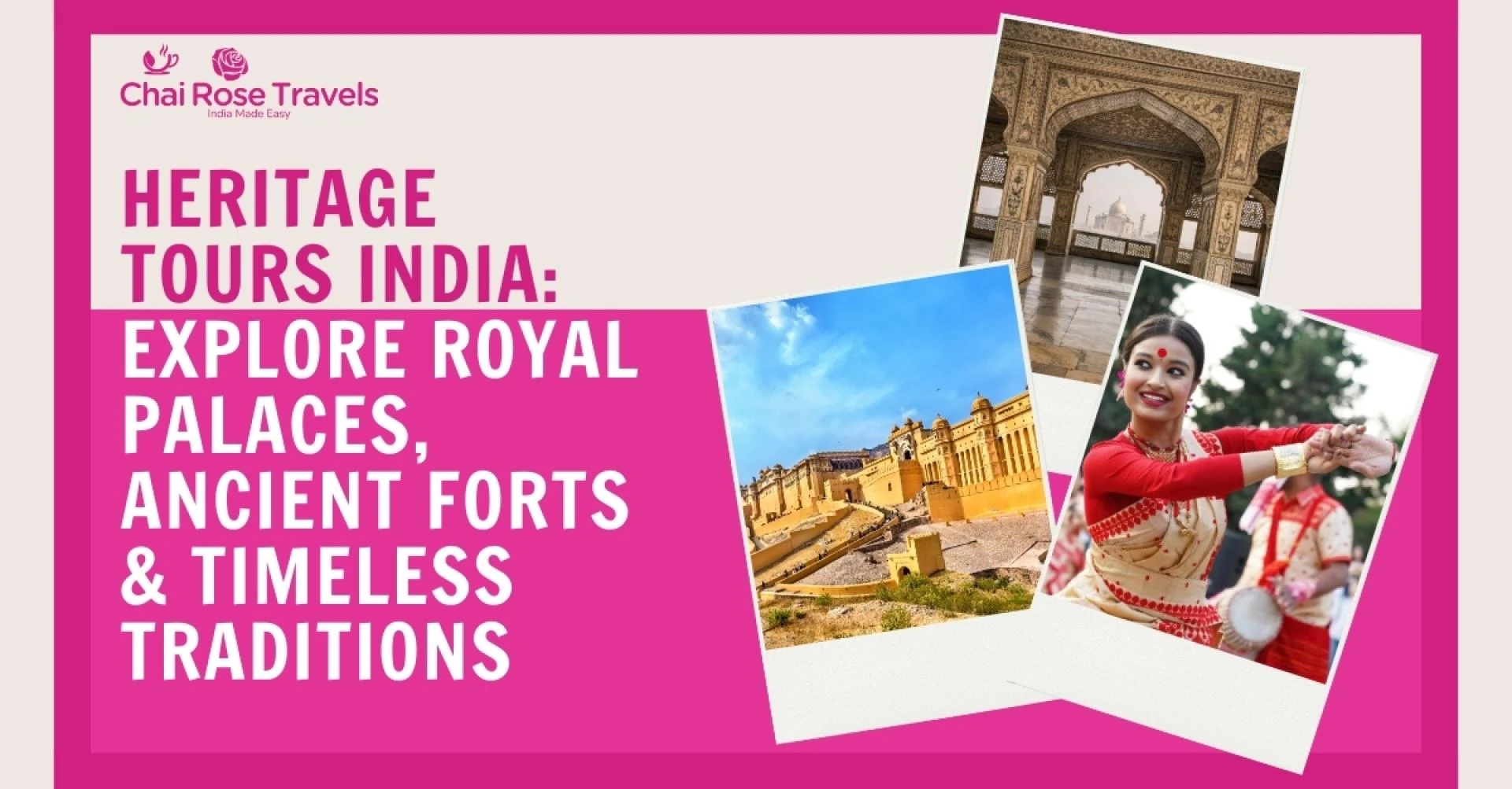 Heritage Tours India: Explore Royal Palaces, Ancient Forts & Timeless Traditions