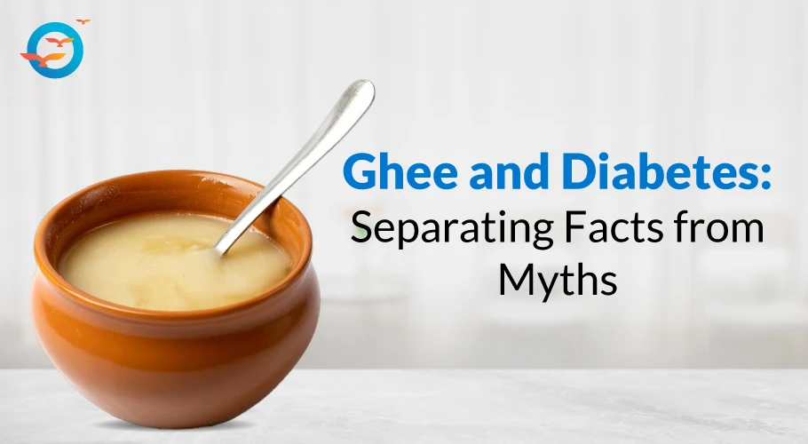 Unveiling the Truth: Debunking Myths About Ghee and Diabetes