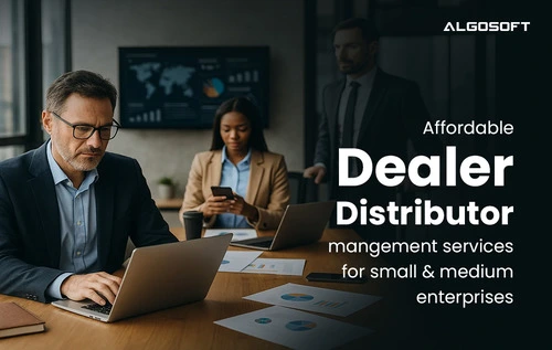 Affordable Dealer & Distributor Management Services for Small and Medium Enterprises
