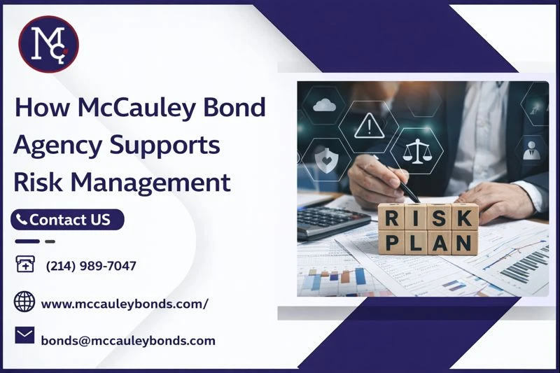 How McCauley Bond Agency Supports Risk Management