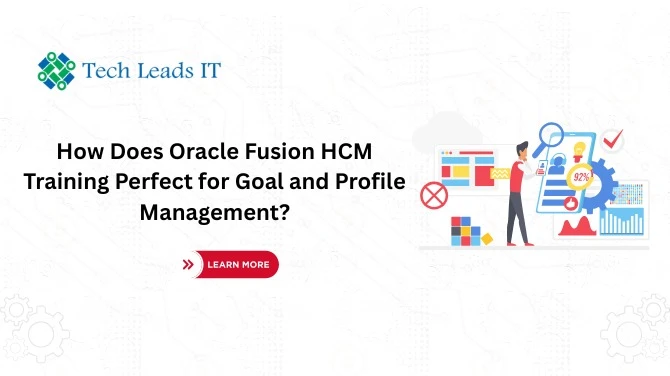 Join How Does Oracle Fusion HCM  Training Perfect for Goal and Profile  Management?