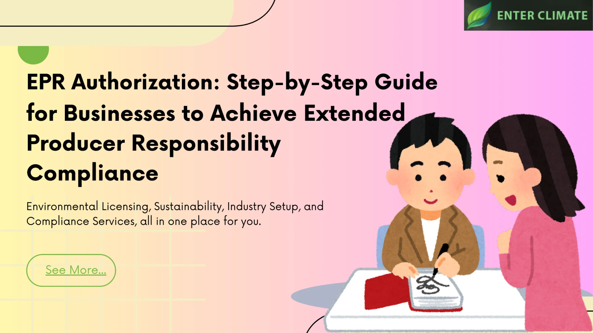 EPR Authorization: Step-by-Step Guide for Businesses to Achieve Extended Producer Responsibility Compliance