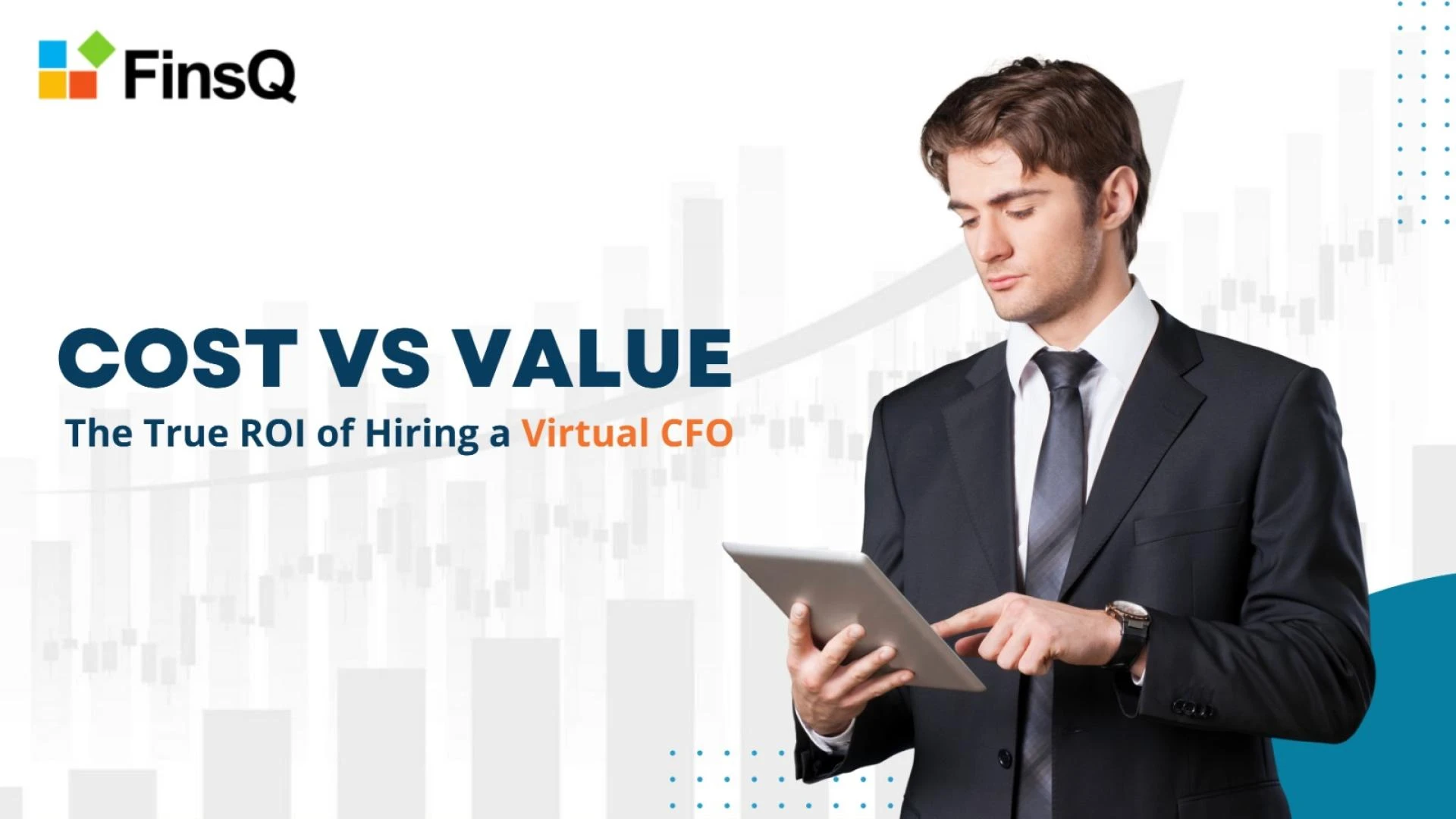 Cost vs. Value: The True ROI of Hiring a Virtual CFO 