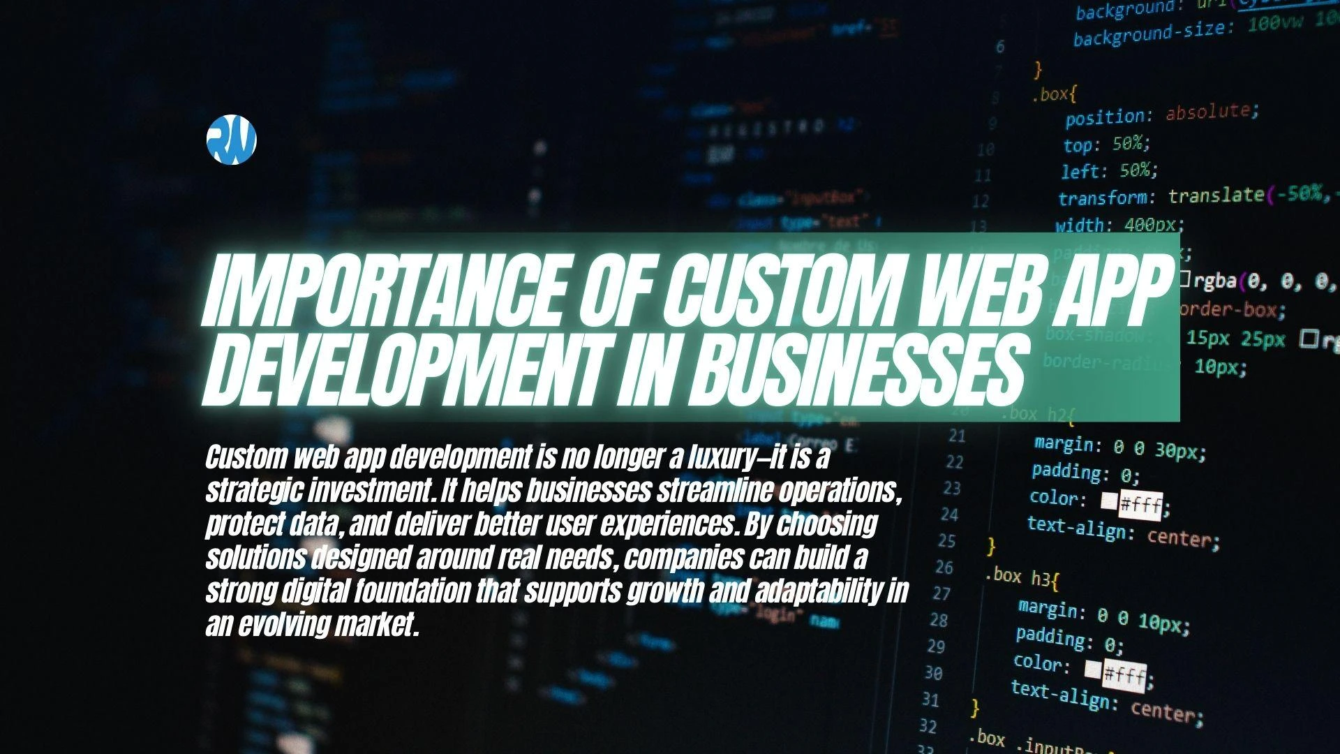 The Importance of Custom Web App Development in Businesses