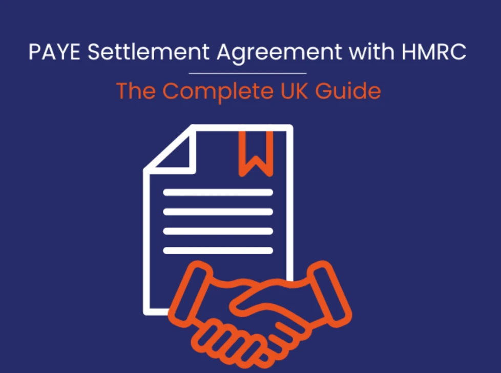PAYE Settlement Agreement Deadline: What UK Employers Should Understand Before It’s Too Late
