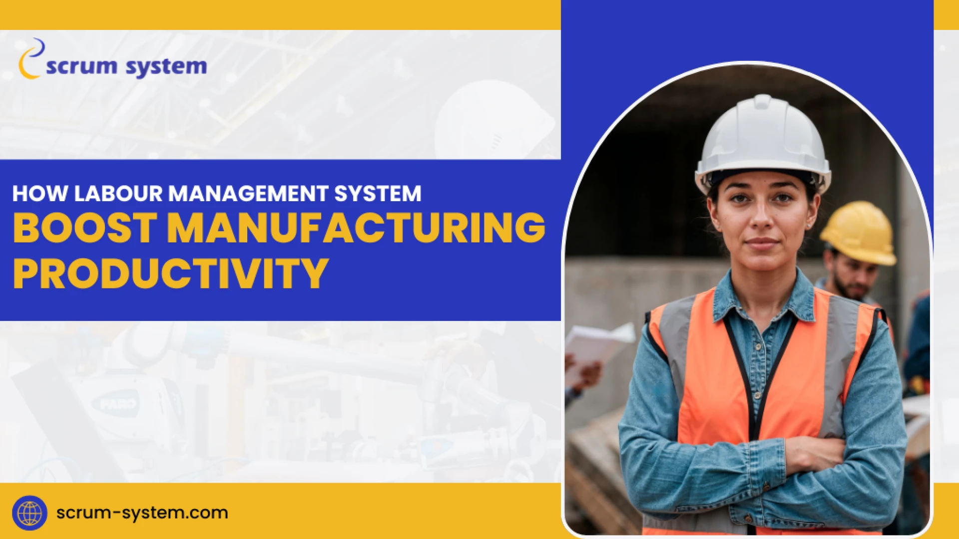 How Labour Management Systems Boost Manufacturing Productivity Post Title