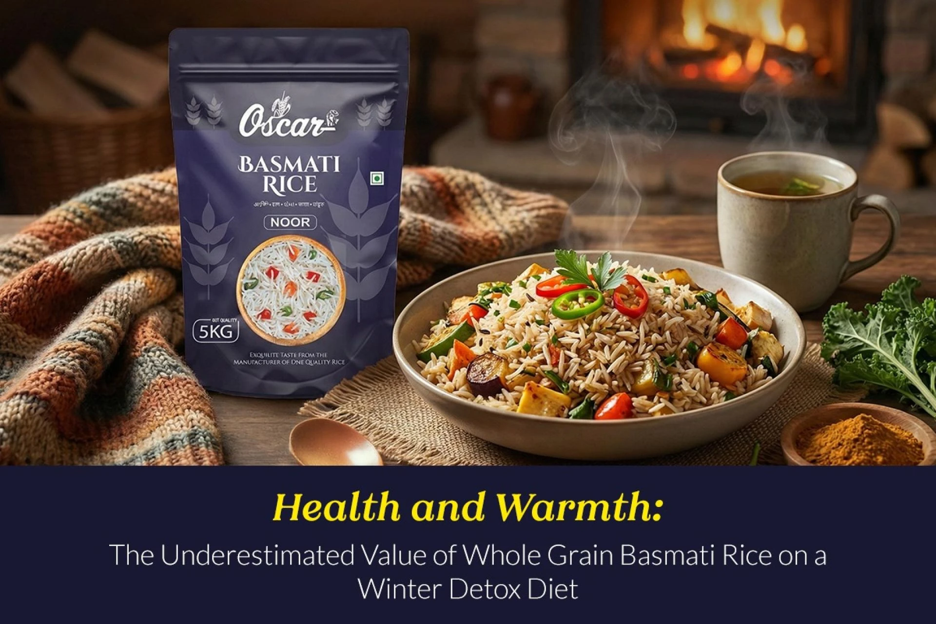 Whole Grain Basmati Rice: A Warm &amp; Healthy Winter Detox