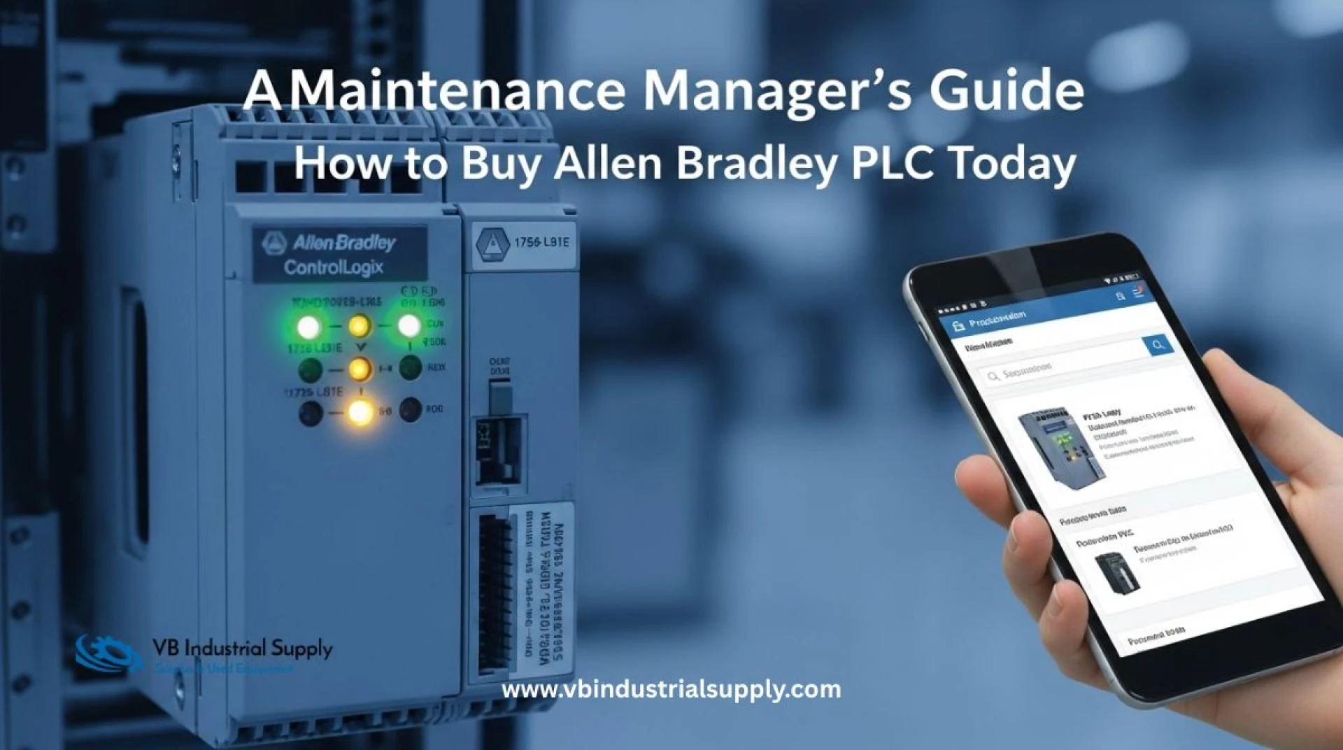 A Maintenance Manager’s Guide: How to Buy Allen Bradley PLC Today