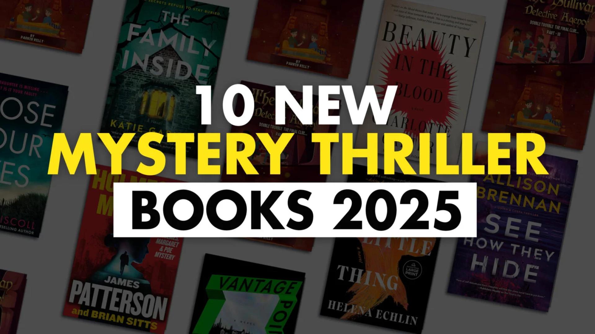  Edge-Of-Your-Seat Reads: 10 New Mystery Thriller Books 2025 That Will Leave You Breathless