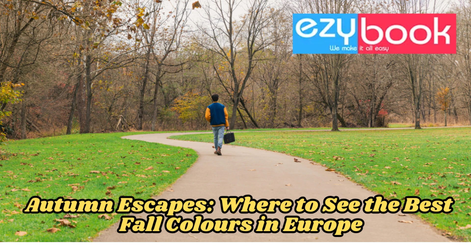 Autumn Escapes: Where to See the Best Fall Colours in Europe