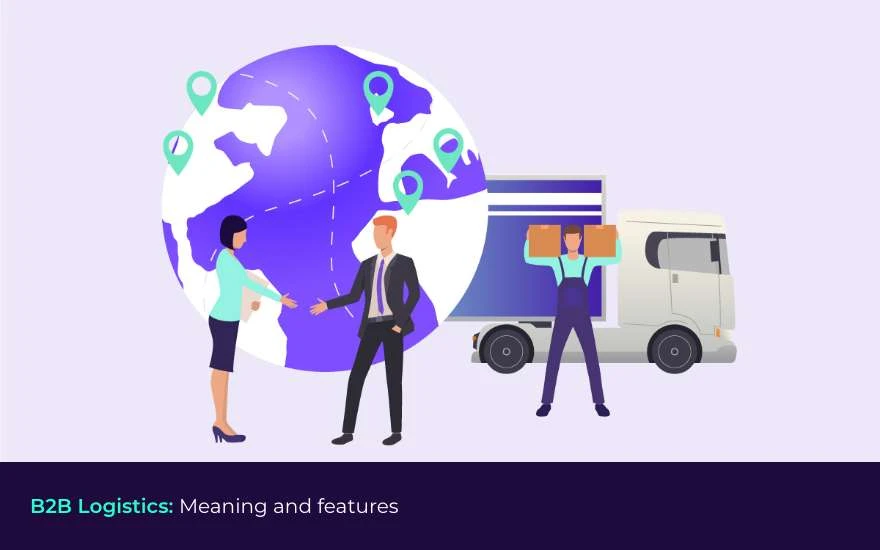 B2B Logistics - An Introduction to Business-to-Business Supply Chains