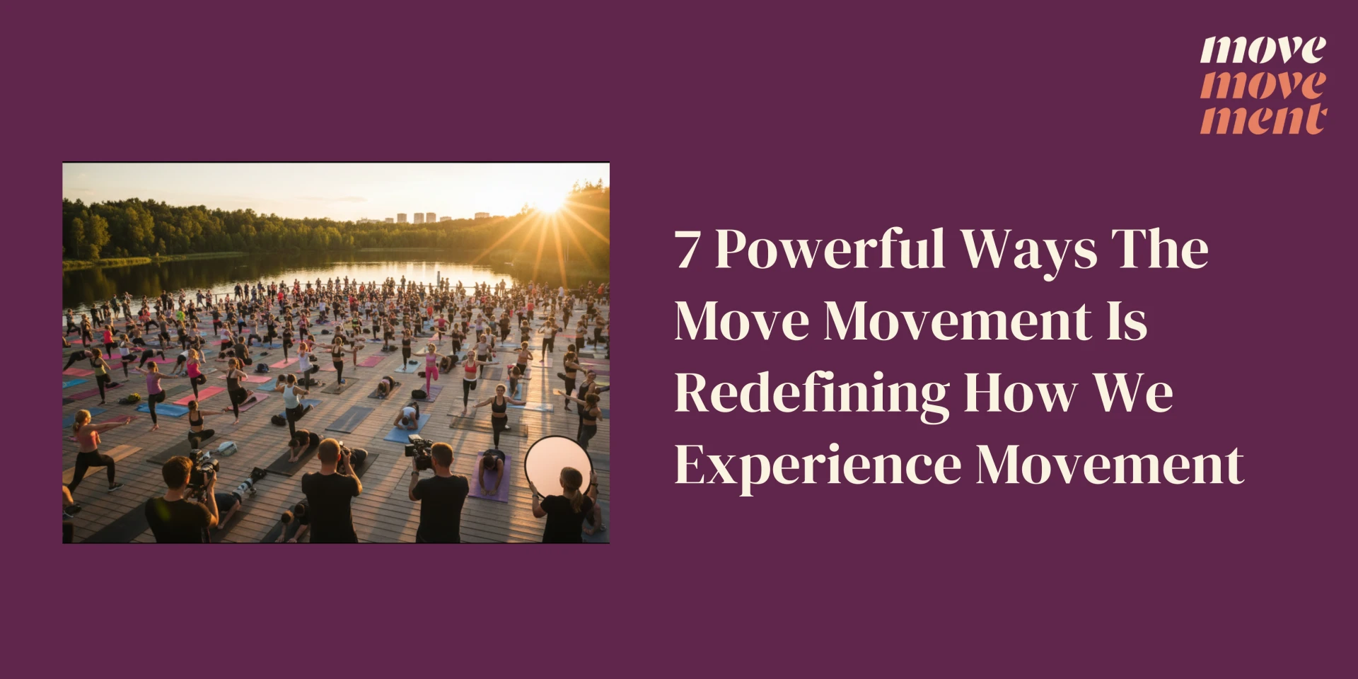 7 Powerful Ways The Move Movement Is Redefining How We Experience Movement