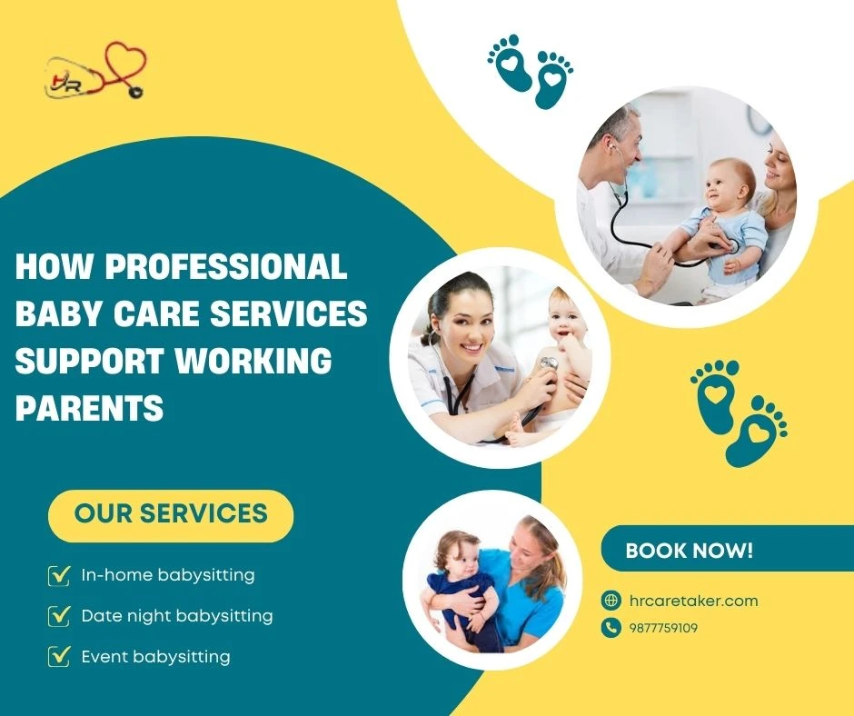 How Professional Baby Care Services Support Working Parents
